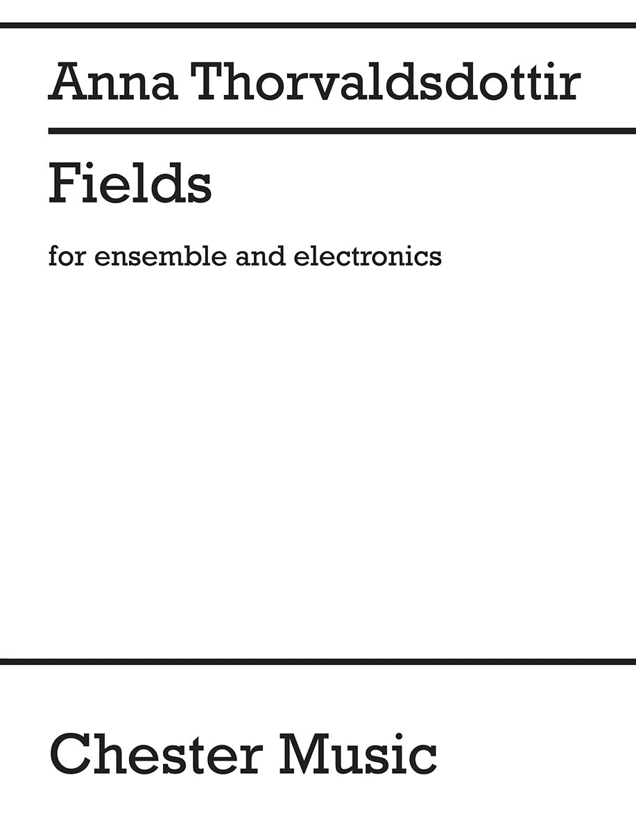 Fields de Anna Thorvaldsdottir, Partition + parties pour ensemble de chambre
