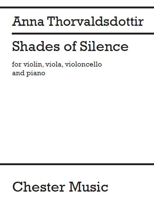 Shades Of Silence de Anna Thorvaldsdottir, Partition + parties pour quatuor avec piano