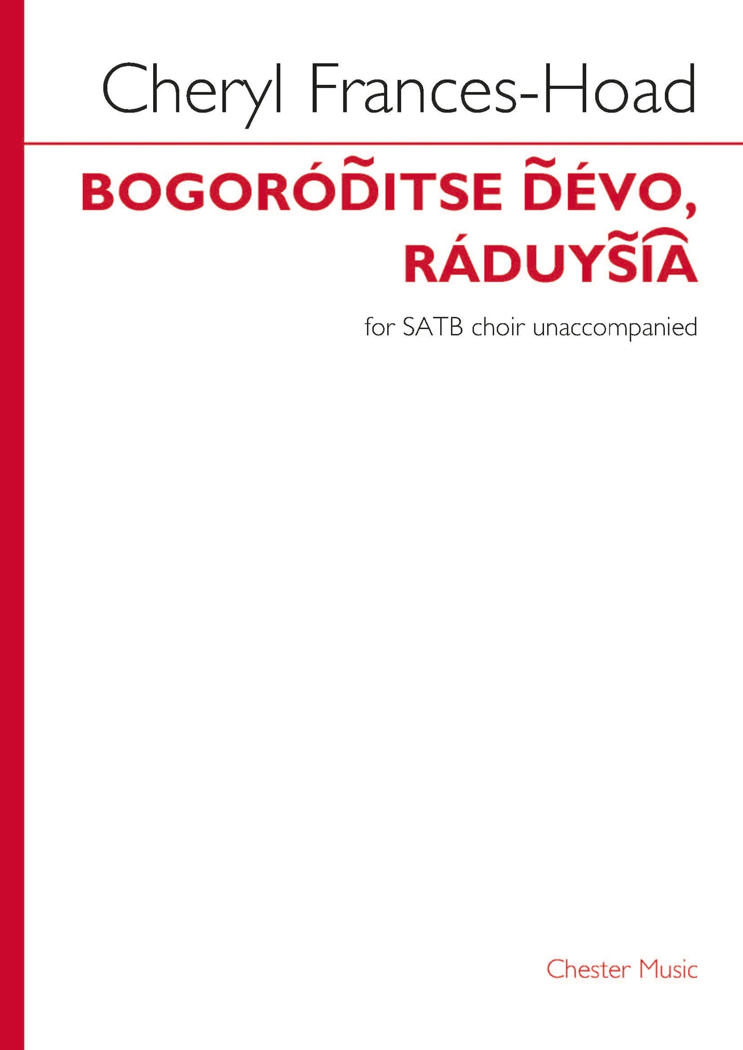 Bogoróditse Dévo, ráduysia de Cheryl Frances-Hoad, Partition chorale pour sATB
