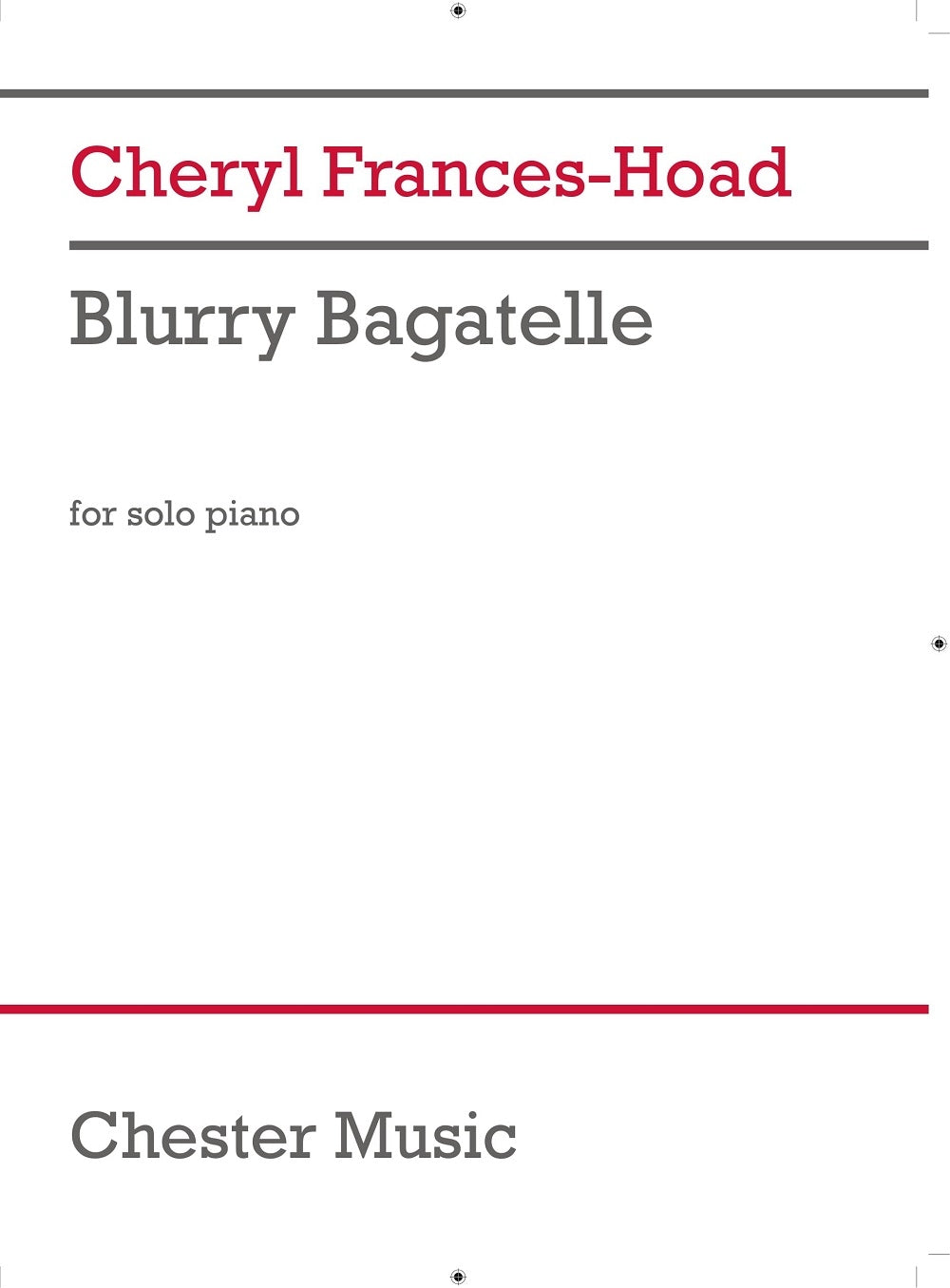 Blurry Bagatelle de Cheryl Frances-Hoad, Partition pour piano