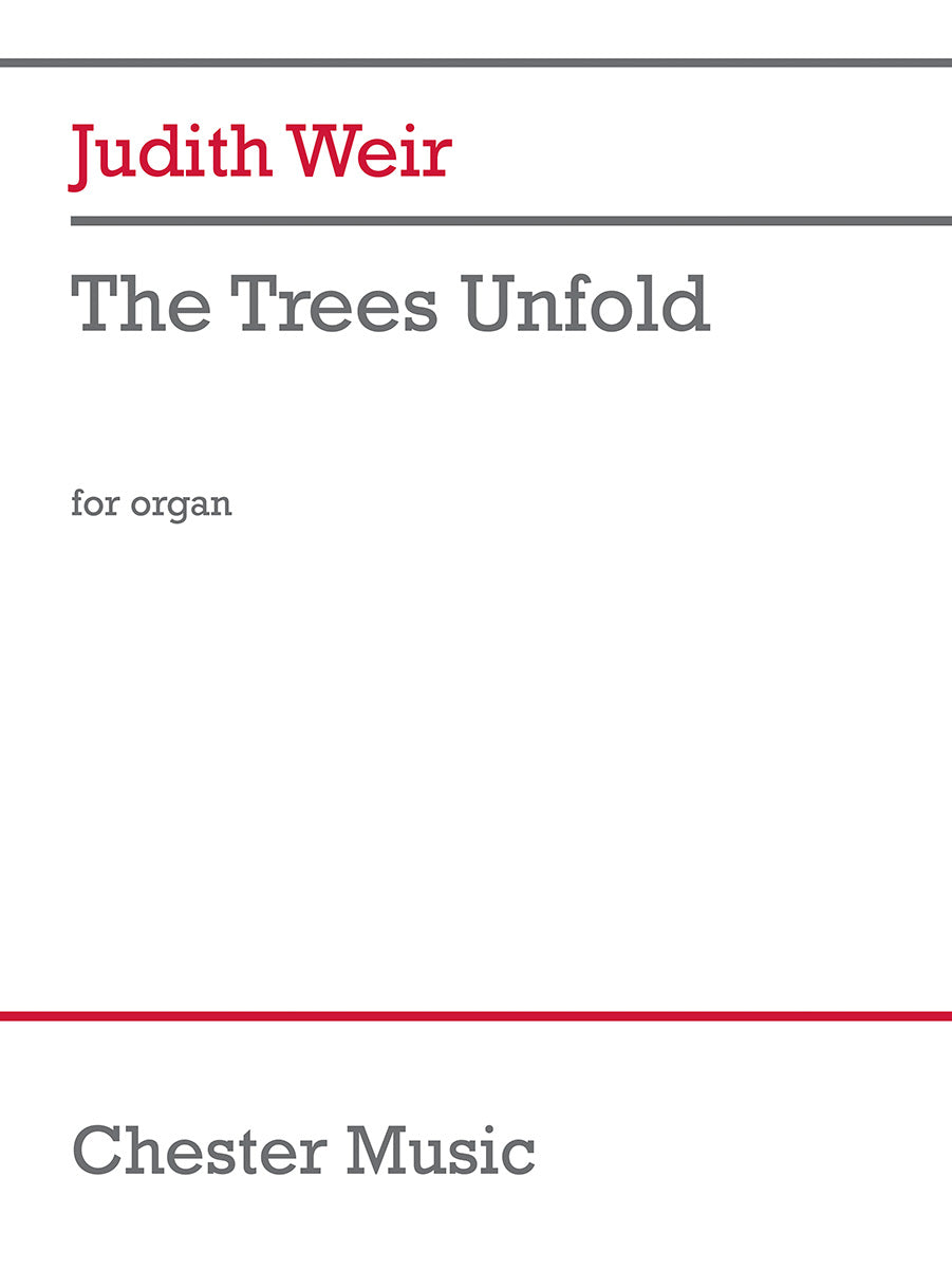 The Trees Unfold de Judith Weir, Partition pour orgue