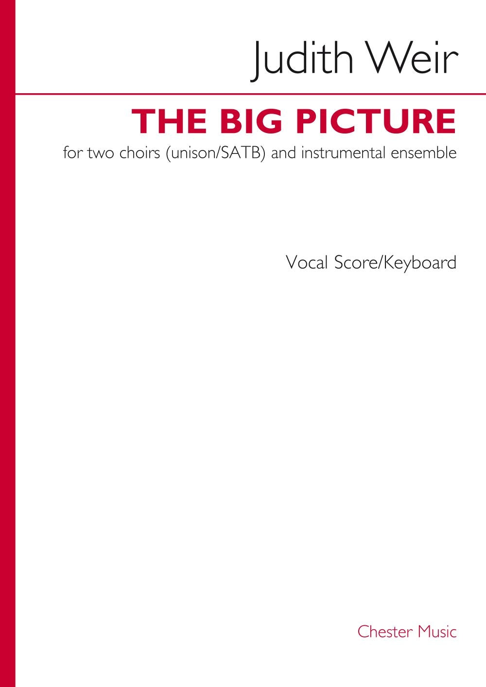 The Big Picture (Vocal Score/Keyboard) de Judith Weir, Réduction pour piano pour sATB et Clavier