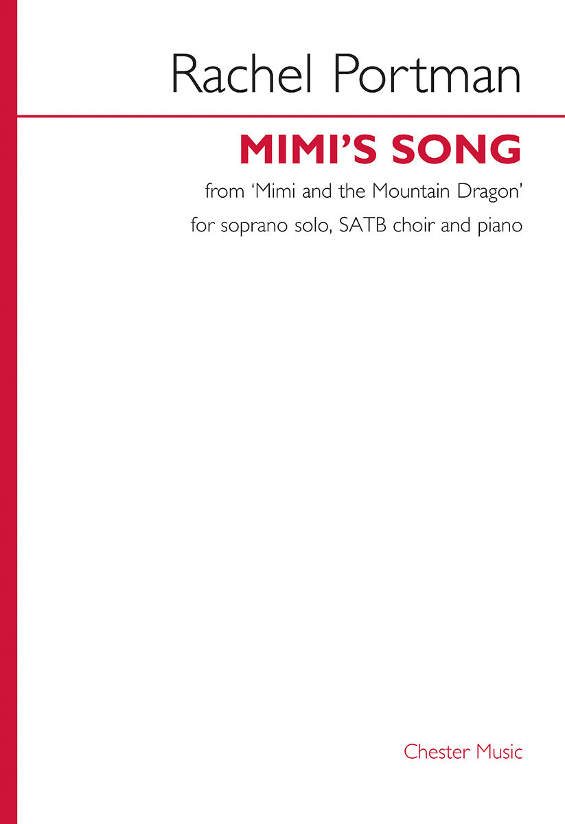 Mimi's Song (from Mimi and the Mountain Dragon) de Rachel Portman, Partition chorale pour voix de soprano et SATB et Piano