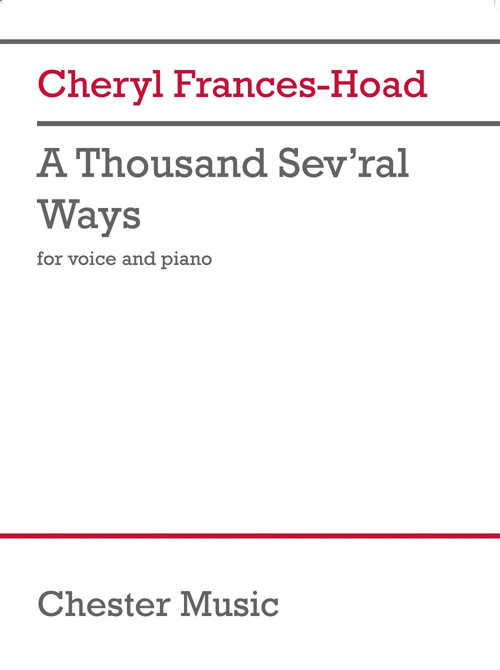 A Thousand Sev'ral Ways de Cheryl Frances-Hoad, Partition chorale pour voix et Piano