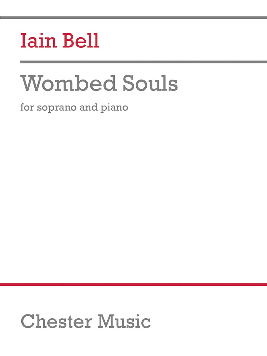 Wombed Souls de Iain Bell, Réduction pour piano pour voix de soprano et Piano