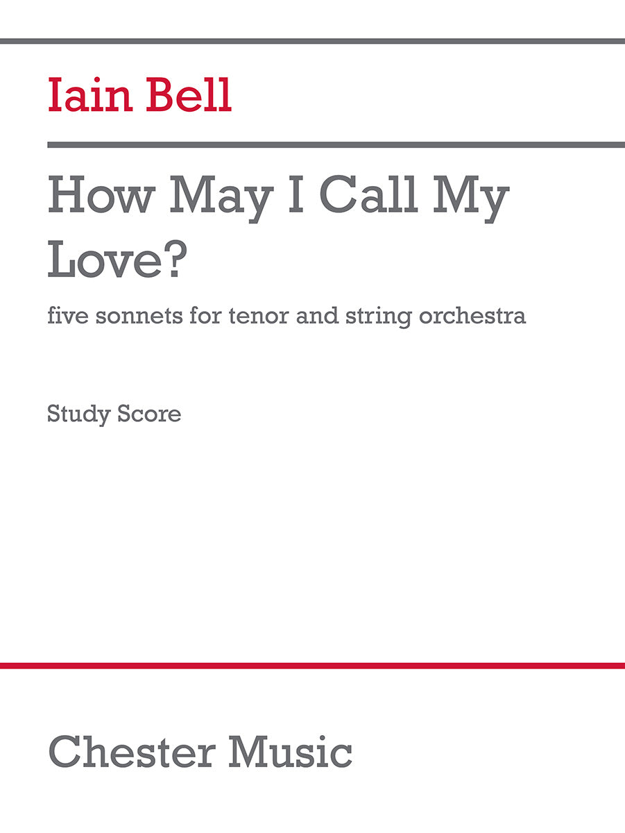 How May I Call My Love? de Iain Bell, Partition d'étude pour orchestre à cordes et Ténor
