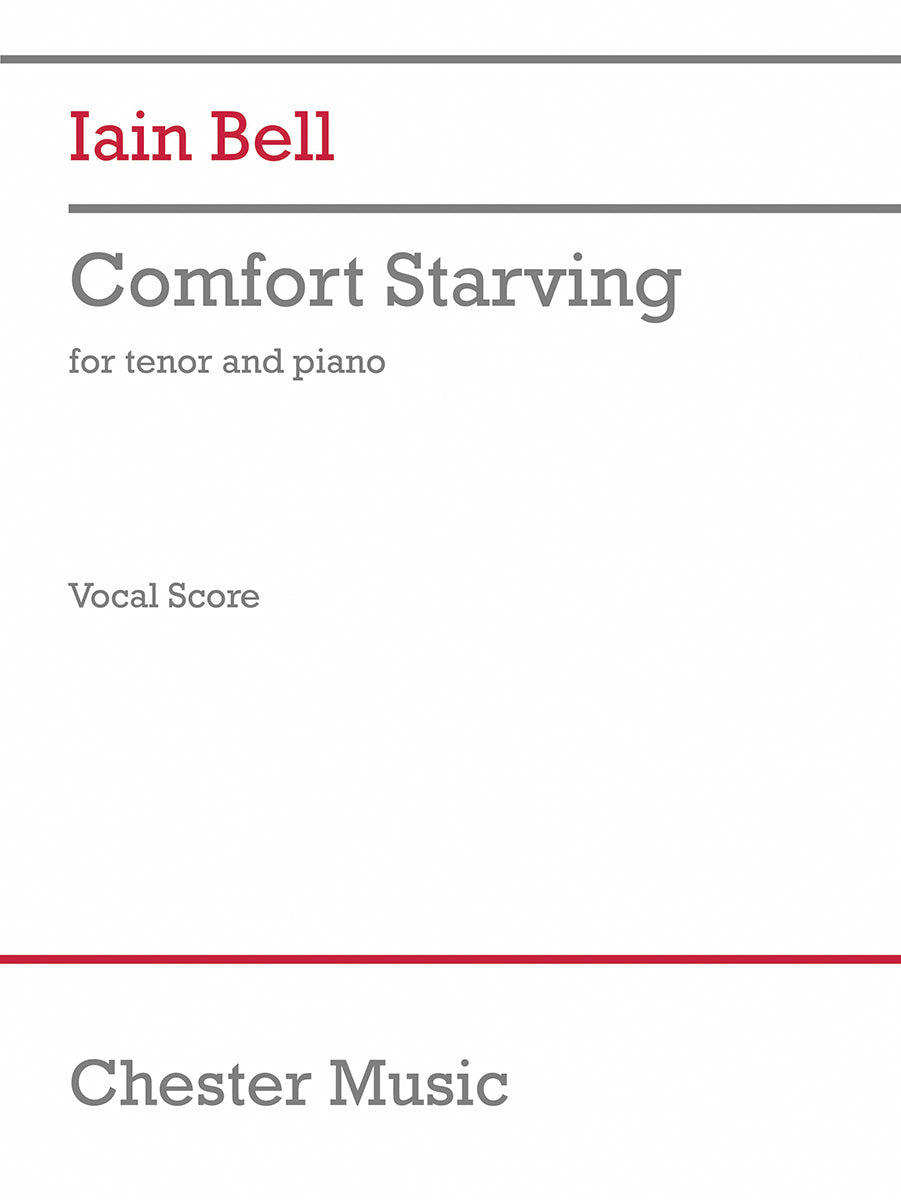 Comfort Starving de Iain Bell, Réduction pour piano pour voix de ténor et Piano