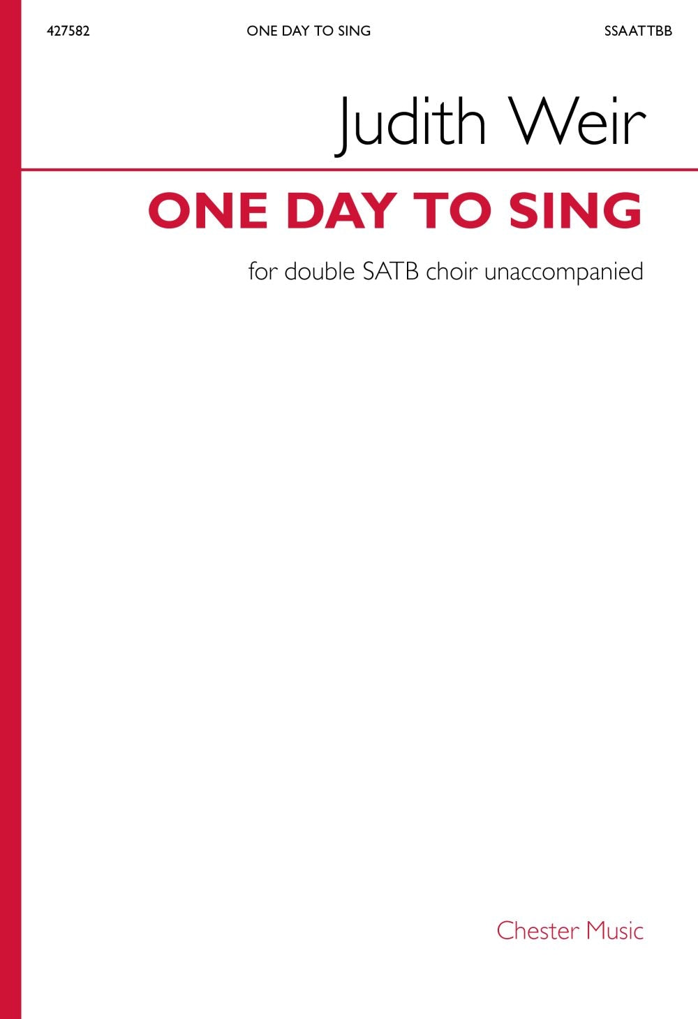 One Day To Sing de Judith Weir, Partition chorale pour sSAATTBB a Cappella