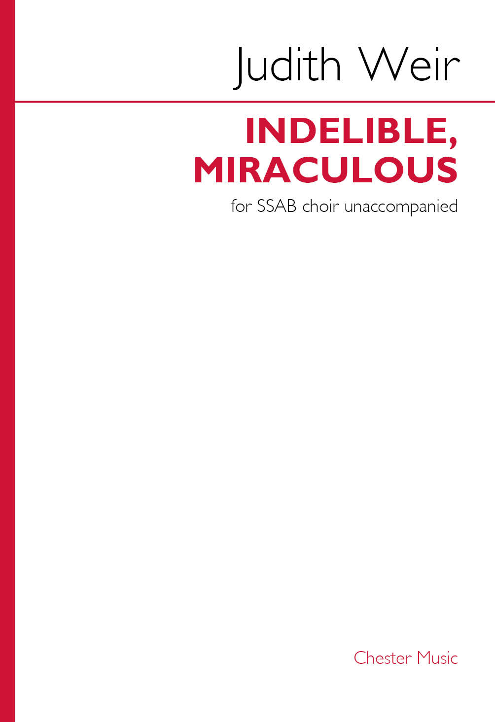 Indelible, Miraculous de Judith Weir, Partition chorale pour sSAB