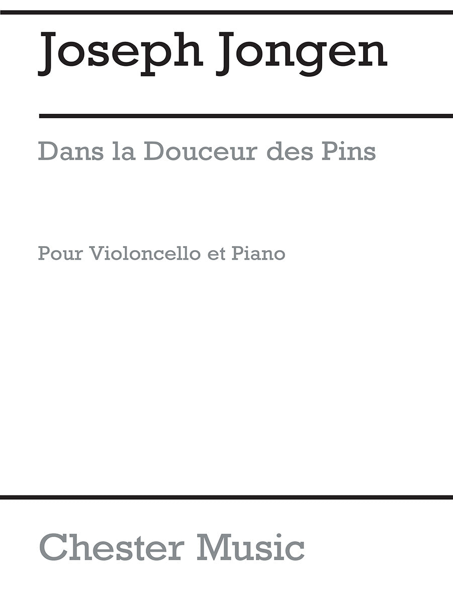 Dans La Douceur Des Pins de Joseph Jongen, Livre pour violoncelle et Piano