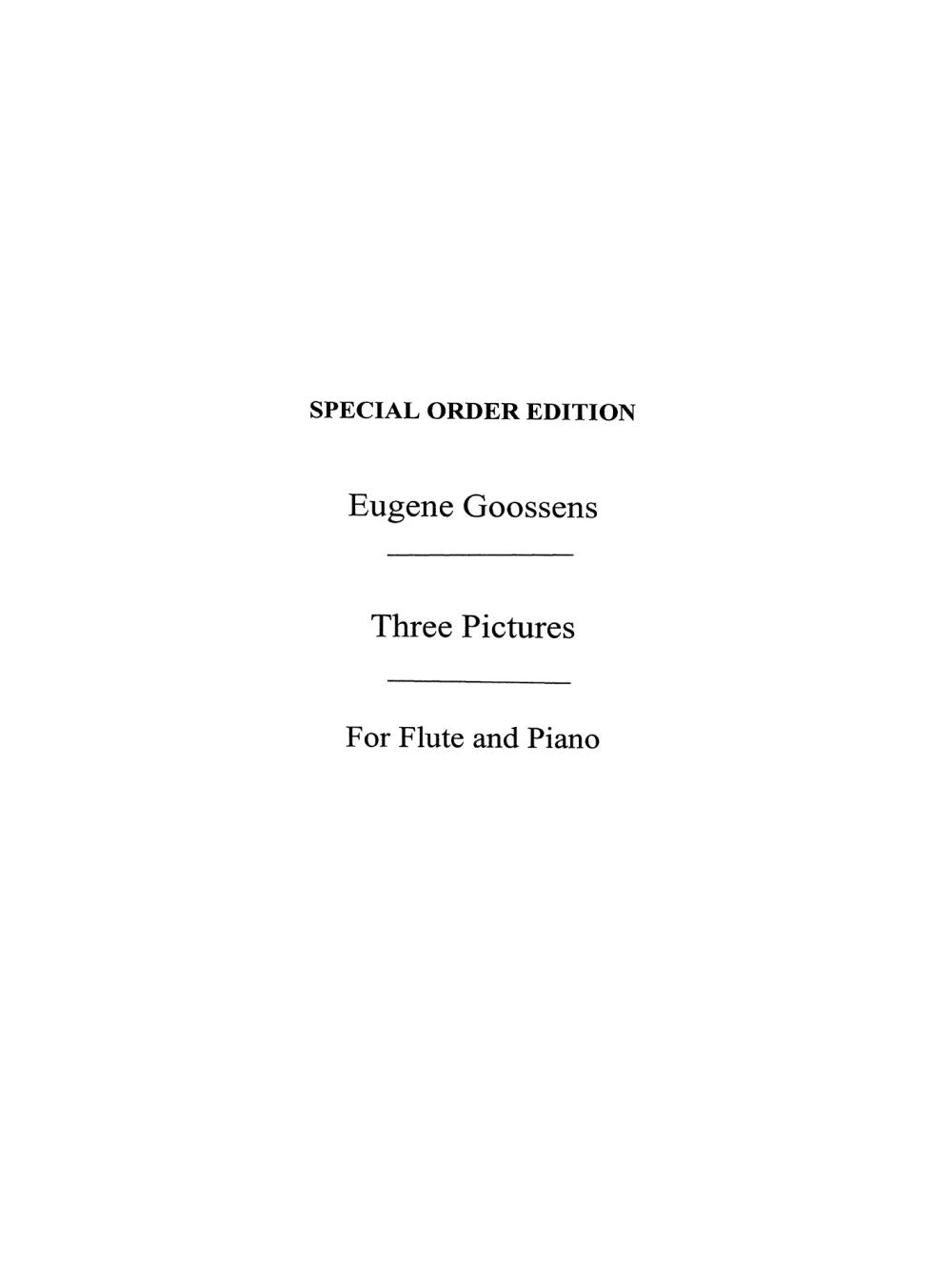 Three Pictures de Eugene Goossens, Livre pour flûte et Piano