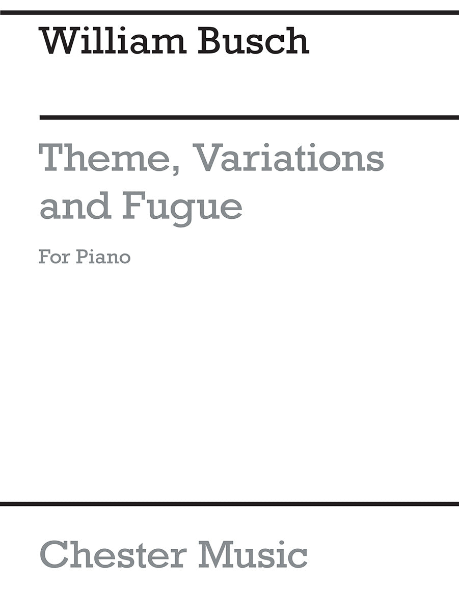 Theme, Variations And Fugue de William Busch, Livre pour piano
