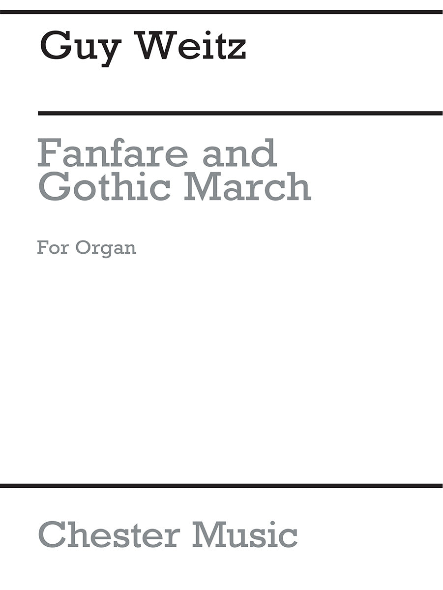 Fanfare And Gothic March de Guy Weitz, Livre pour orgue