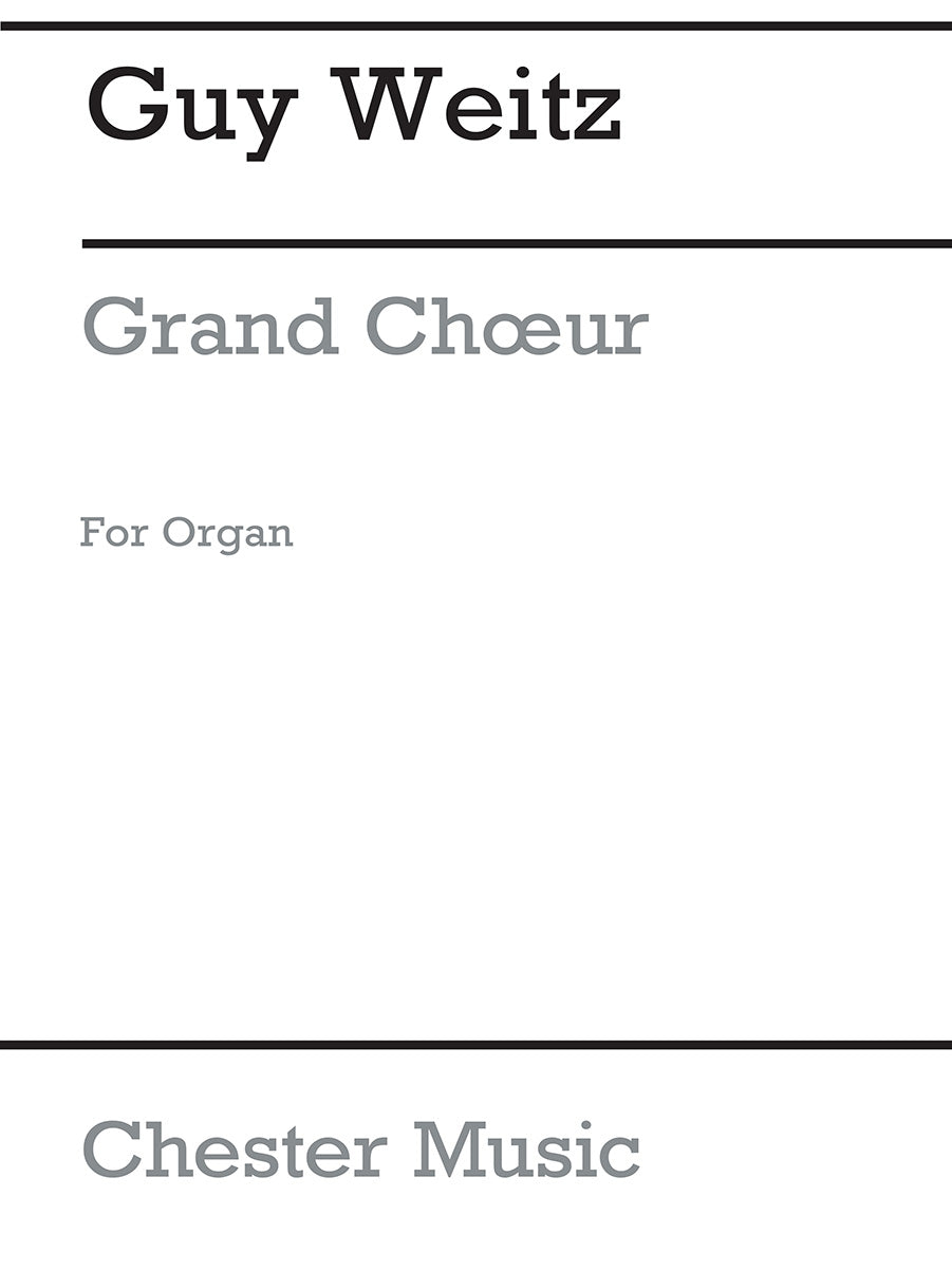 Grand Choeur For Organ de Guy Weitz, Livre pour orgue