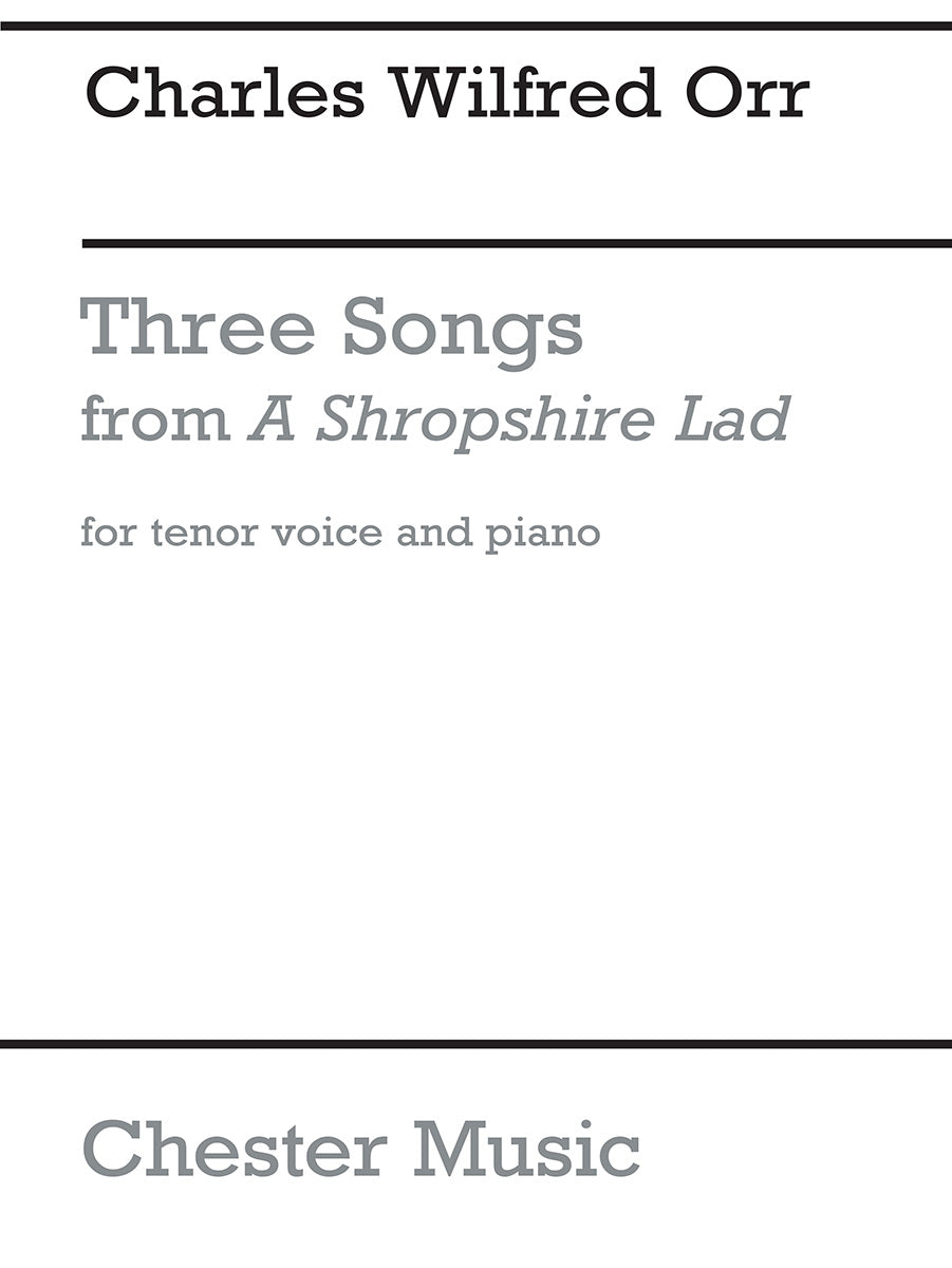 Three Songs (Housman) de Charles Wilfred Orr, Livre pour voix de ténor et Piano