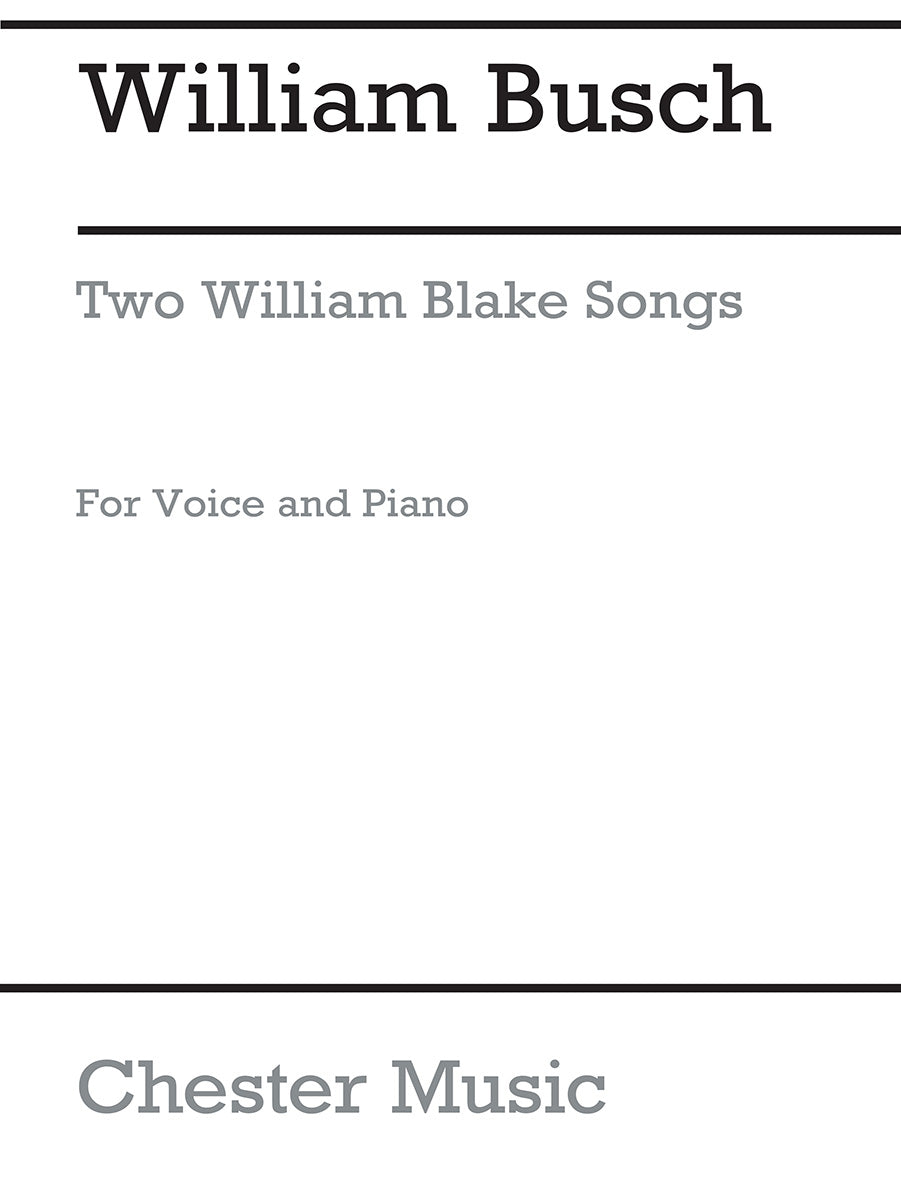 2 William Blake Songs de William Busch, Livre pour voix et Piano