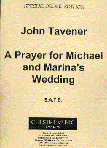 A Prayer For Michael And Marina's Wedding de John Tavener, Réduction pour piano pour sATB