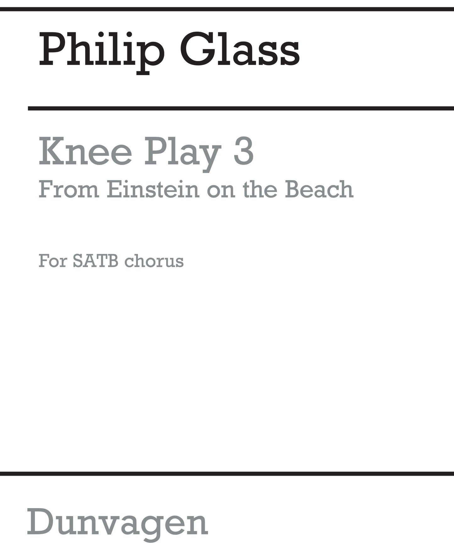 Knee Play 3 (Einstein On The Beach) de Philip Glass, Partition chorale pour sATB
