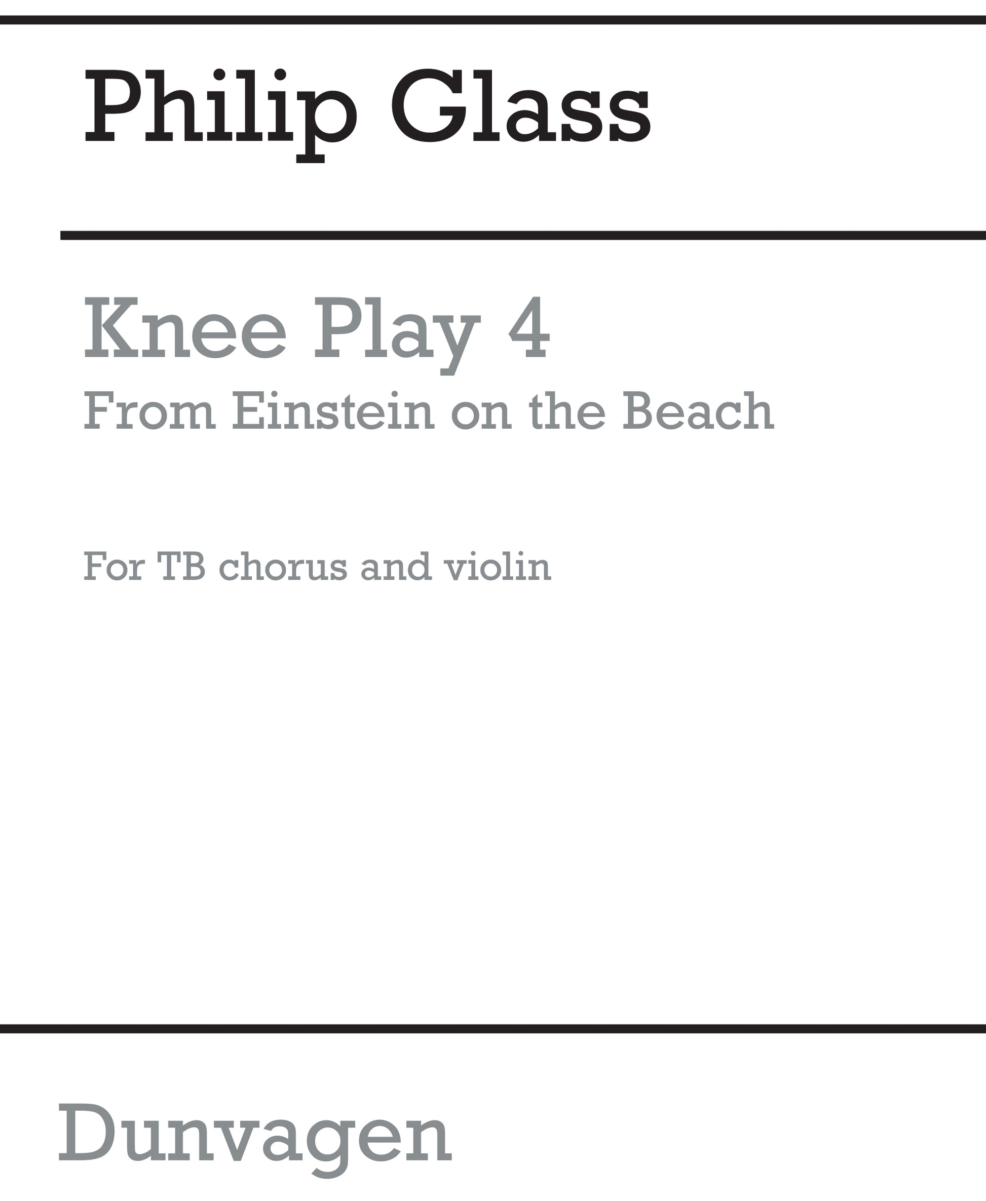 Knee Play 4 (Einstein On The Beach) de Philip Glass, Partition chorale pour tTBB [Quartet] et Violon