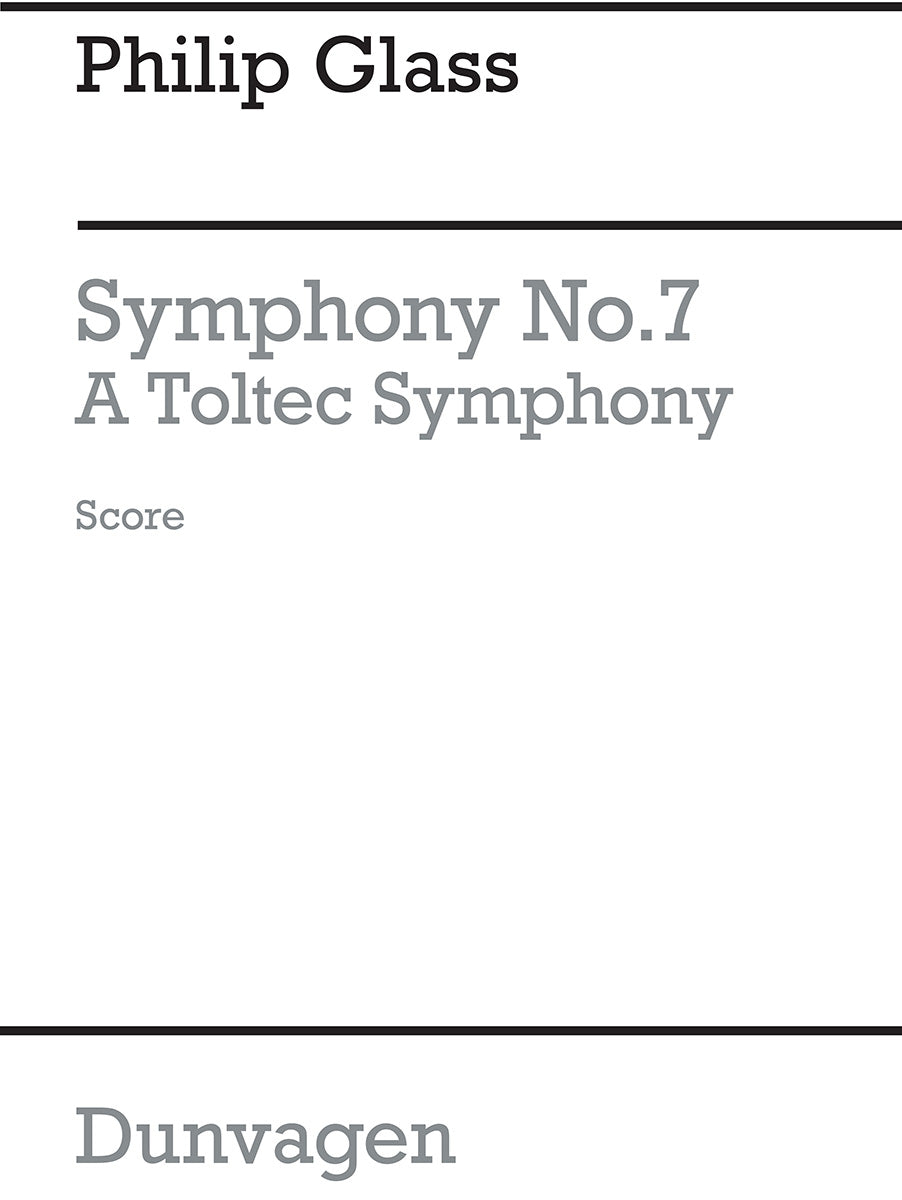 Symphony No.7 (A Toltec Symphony) de Philip Glass, Partition pour orchestre