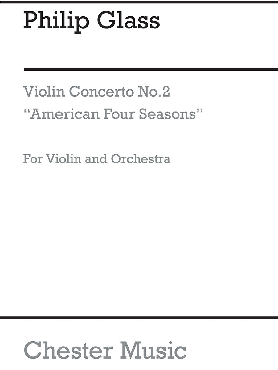 Violin Concerto No.2 American Four Seasons de Philip Glass, Partition pour orchestre et Violon solo