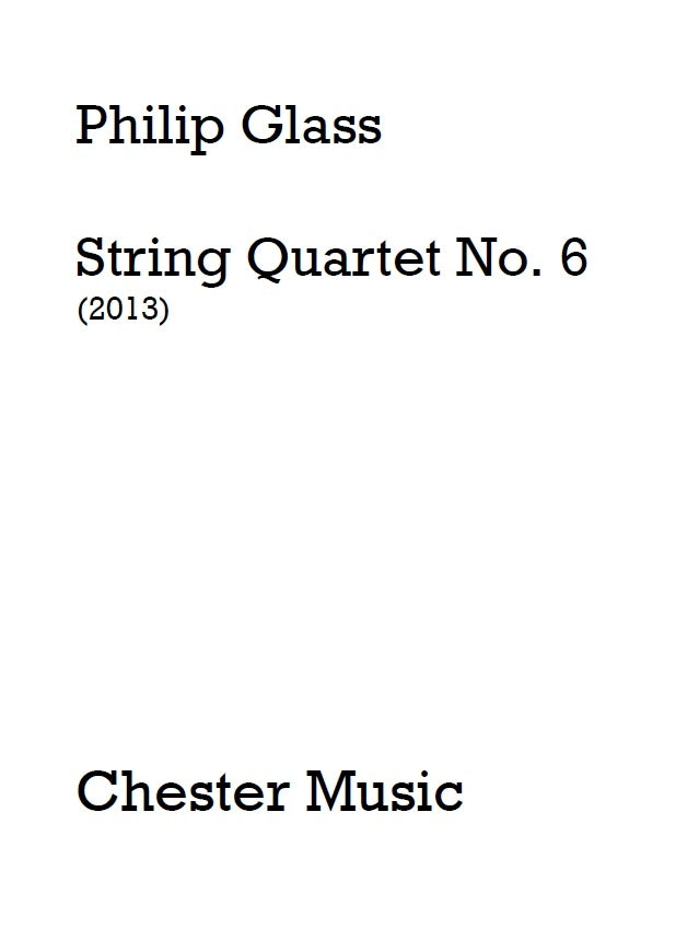 String Quartet No. 6 de Philip Glass, Partition pour quatuor à cordes