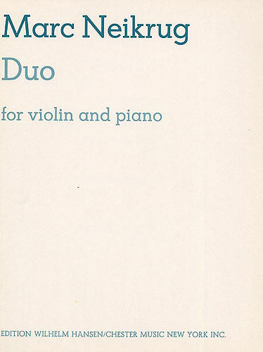 Duo For Violin And Piano de Marc Neikrug, Partition pour violon et Piano