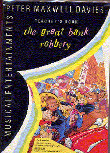 The Great Bank Robbery Performance Pack de Peter Maxwell Davies, Partition + parties