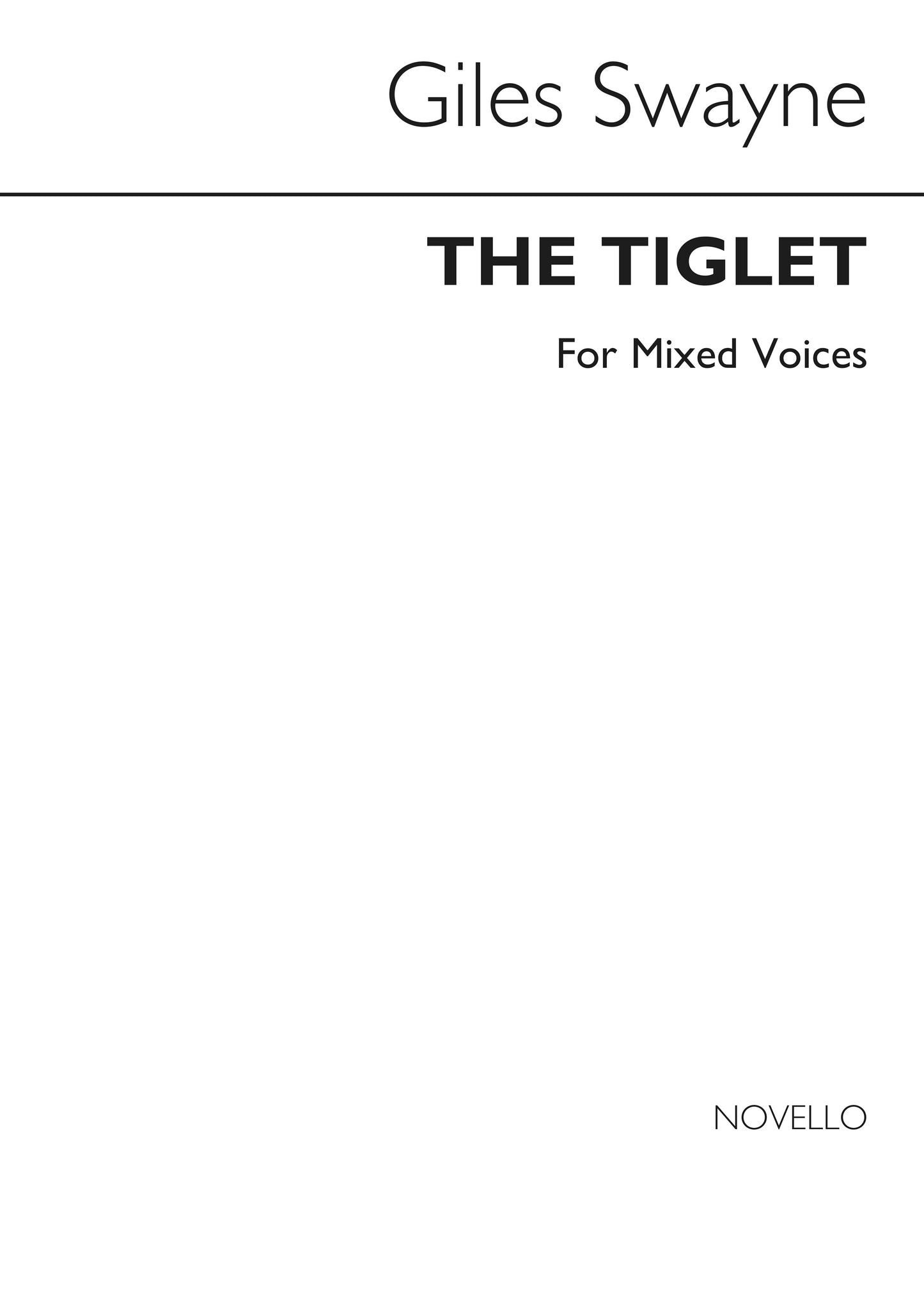 The Tiglet de Giles Swayne, Partition chorale pour sATB