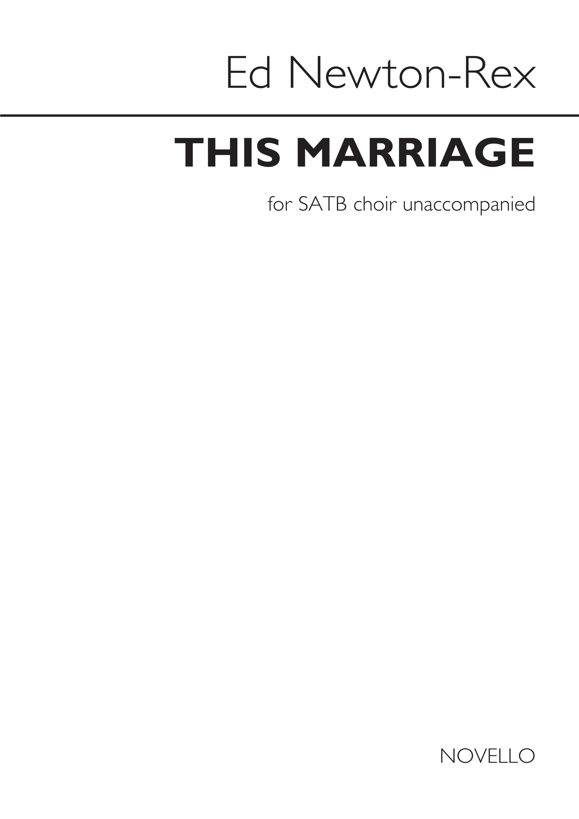 This Marriage de Ed Newton-Rex, Partition chorale pour sATB