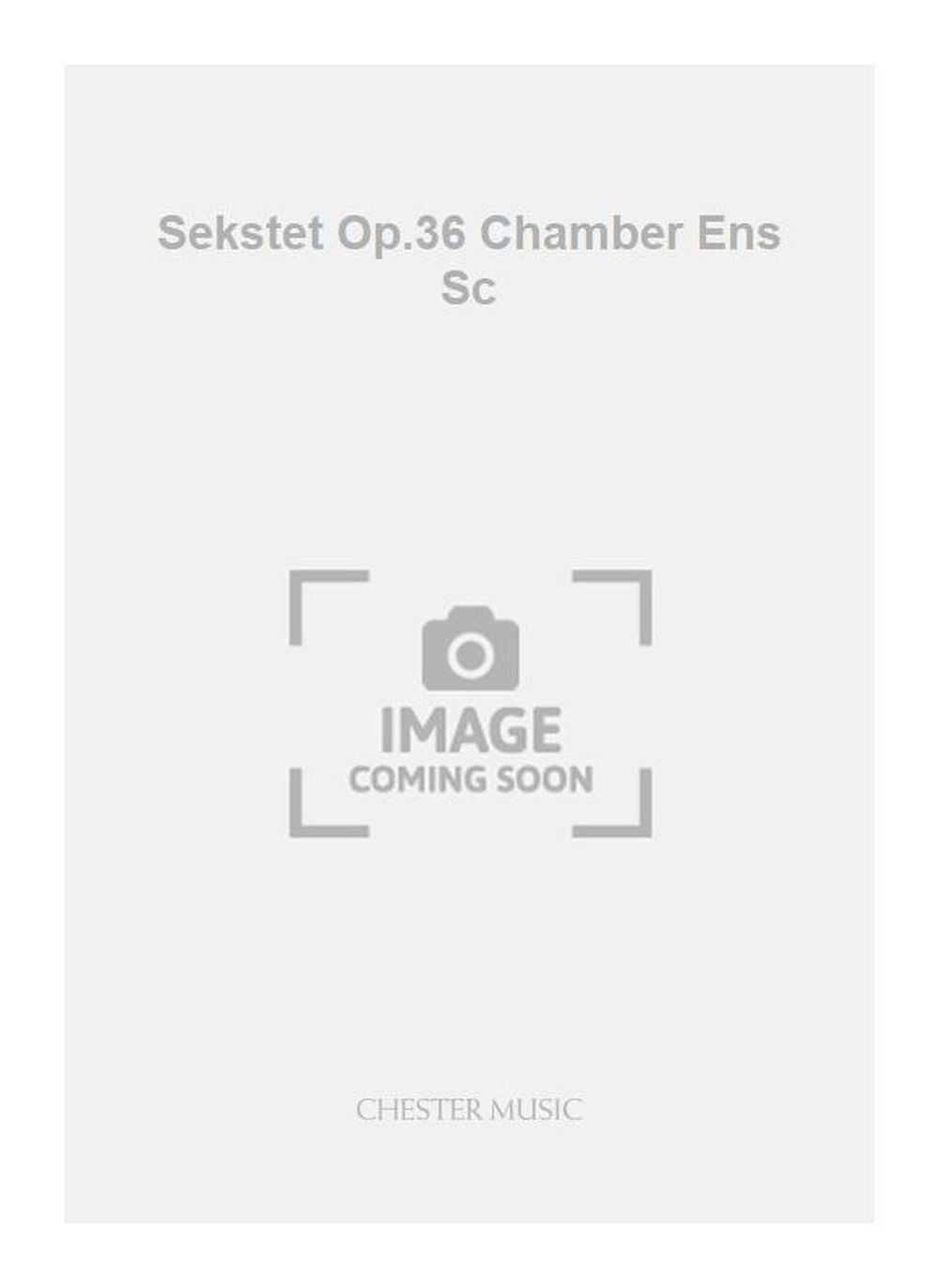 Sekstet Op.36 Chamber Ens Sc de Herman D. Koppel, Livre pour ensemble de chambre