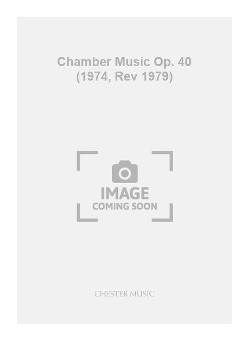 Chamber Music Op. 40 (1974, Rev 1979) de Christopher Brown, Partition + parties pour ensemble de chambre