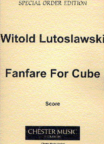 Fanfare For Cube de Witold Lutoslawski, Partition pour 2 trompettes et Cor et Trombone et Tuba