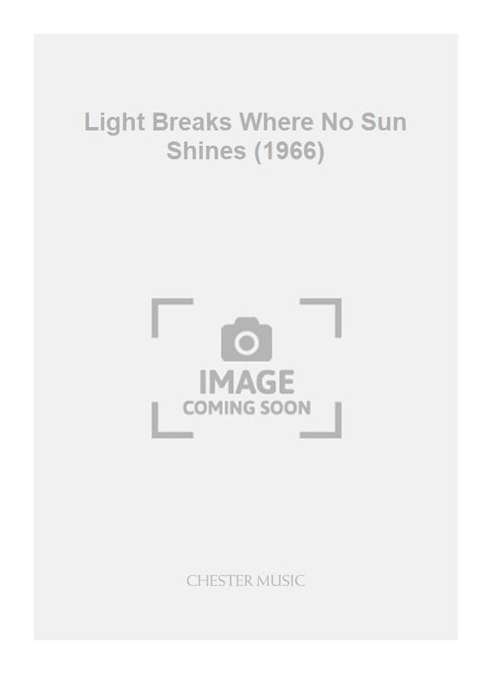Light Breaks Where No Sun Shines (1966) de Brian Chapple, Livre pour voix de soprano et Piano