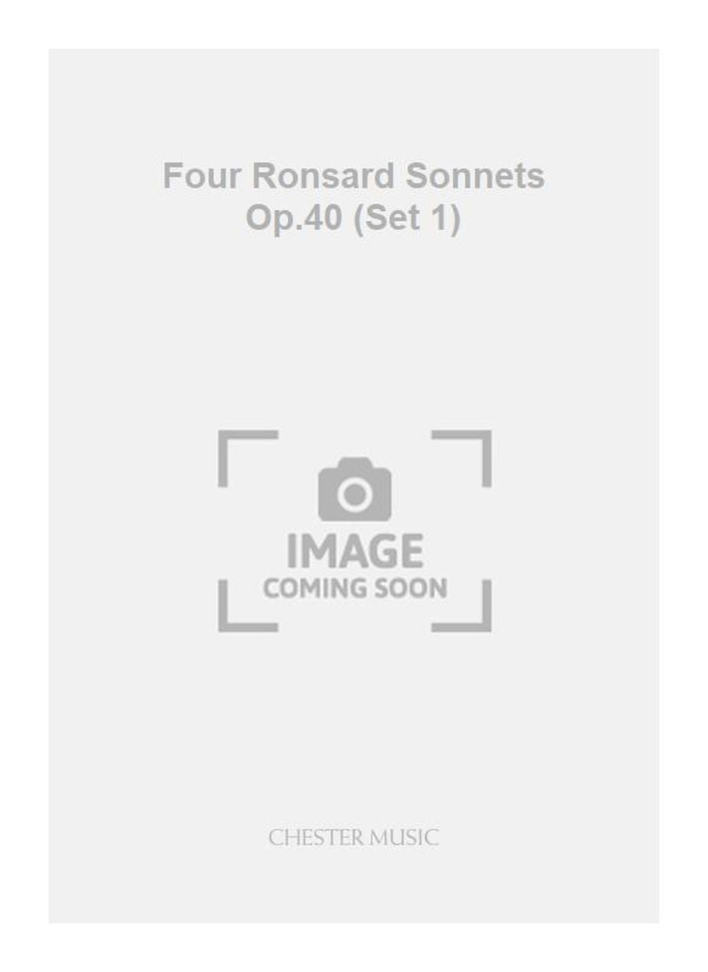 Four Ronsard Sonnets Op.40 (Set 1) de Lennox Berkeley, Livre pour voix de ténor et Piano
