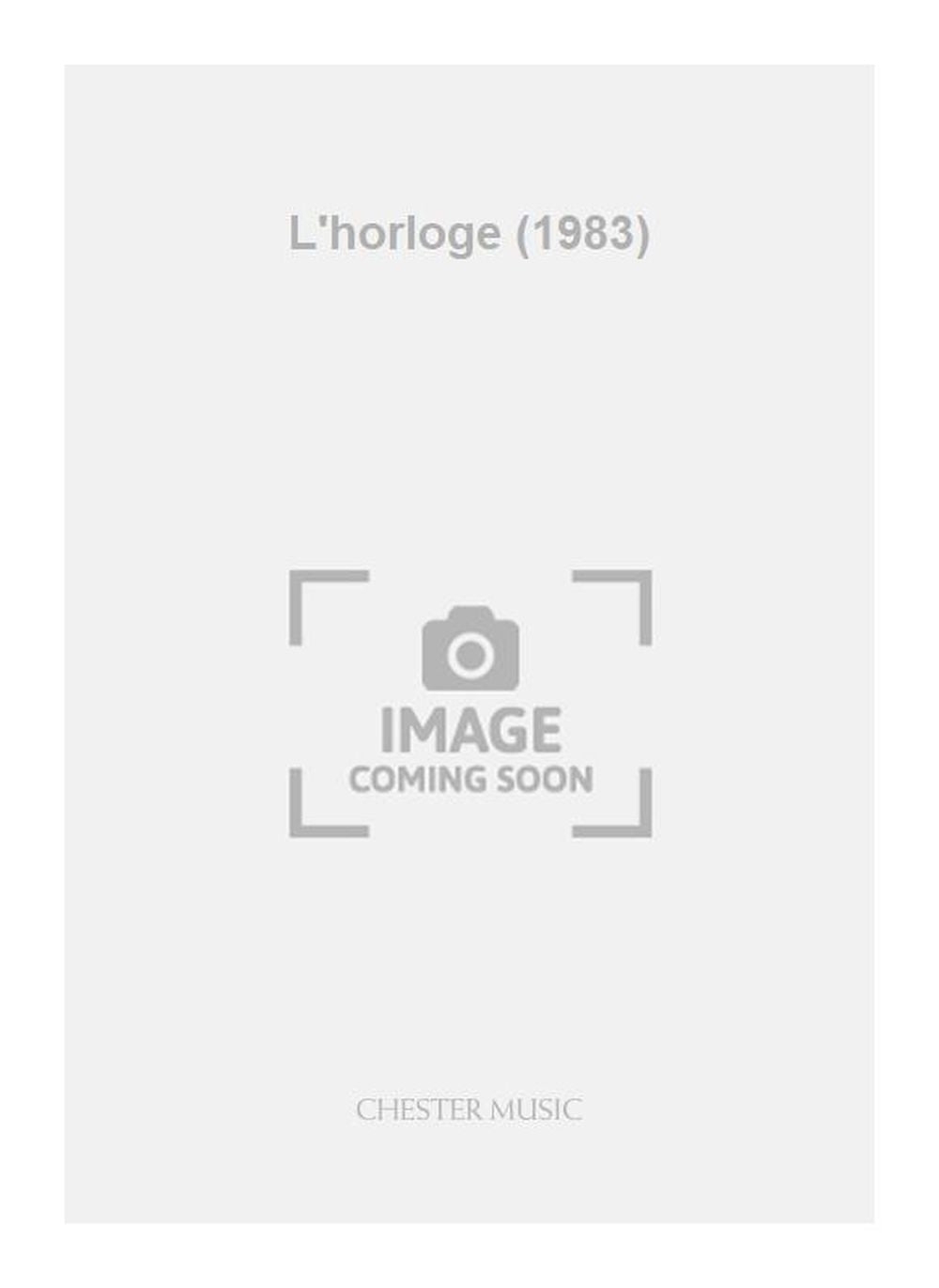 L'horloge (1983) de Elizabeth Maconchy, Partition + parties pour voix de soprano et Clarinette et Piano