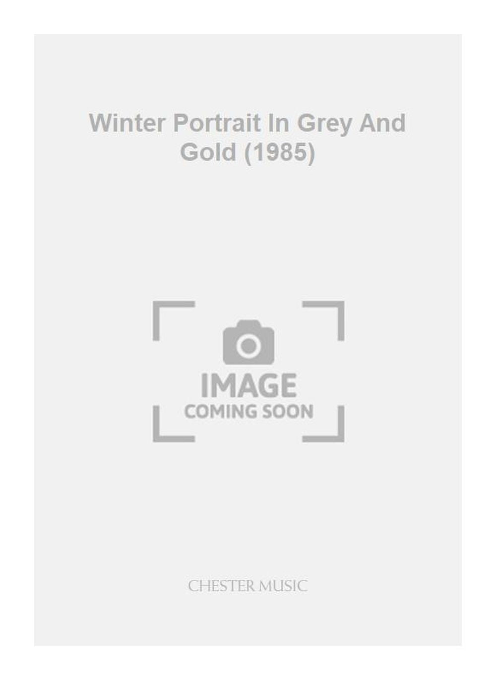 Winter Portrait In Grey And Gold (1985) de Philip Wilby, Partition pour ensemble de chambre