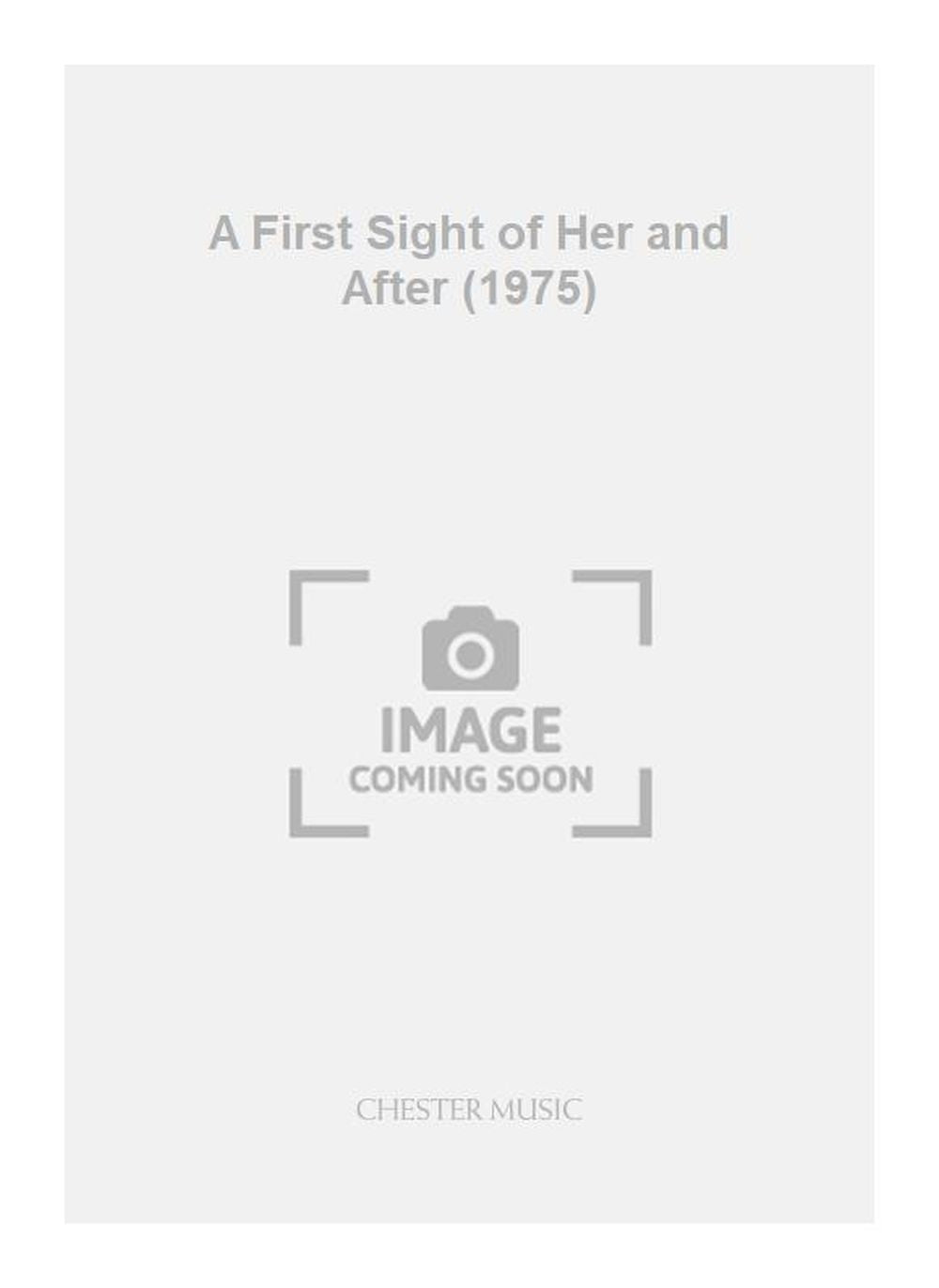 A First Sight of Her and After (1975) de Anthony Payne, Réduction pour piano pour sATB