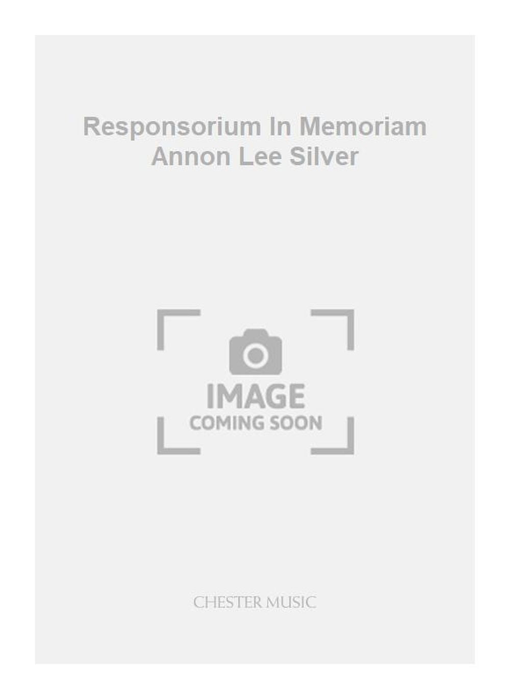 Responsorium In Memoriam Annon Lee Silver de John Tavener, Réduction pour piano pour mezzo-soprano et Flûte et SATB