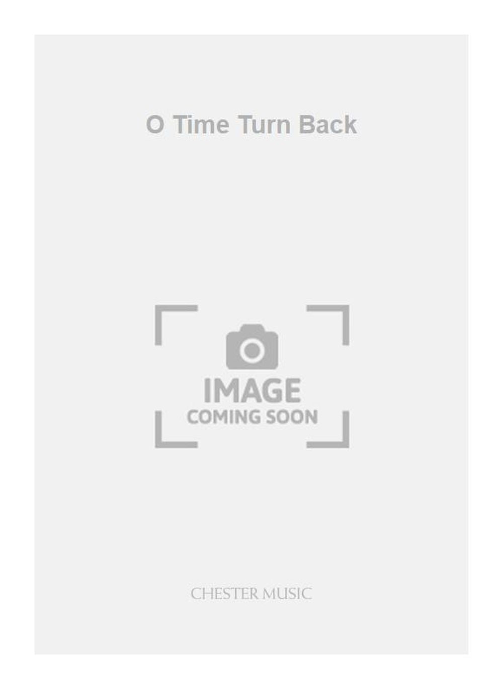 O Time Turn Back de Elizabeth Maconchy