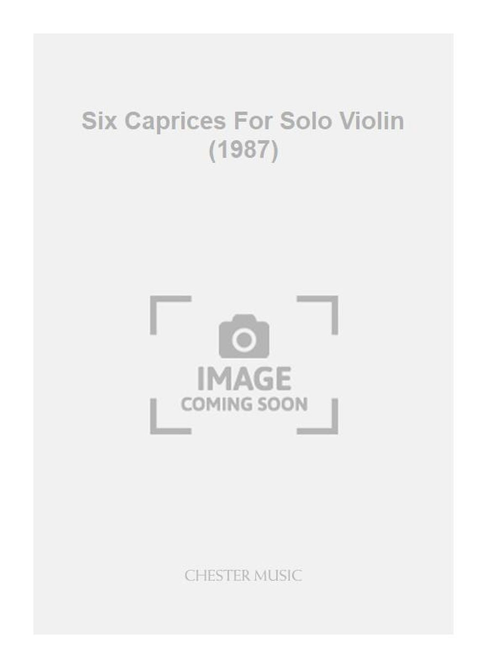 Six Caprices For Solo Violin (1987) de Benedict Mason, Livre pour violon