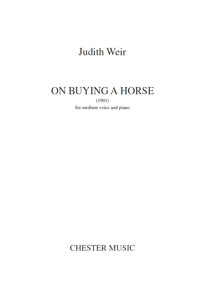 On Buying A Horse de Judith Weir, Livre pour voix moyenne et Piano