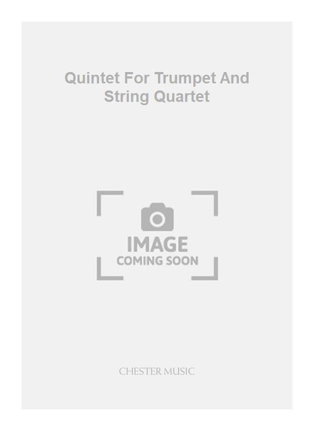 Quintet For Trumpet And String Quartet de Peter Maxwell Davies, Jeu de parties pour trompette et Quatuor à cordes