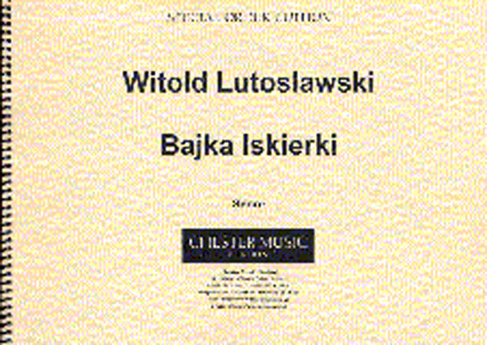 Bajka Iskierki (The Tale Of The Little Spark) de Witold Lutoslawski, Réduction pour piano pour voix aiguë et Piano
