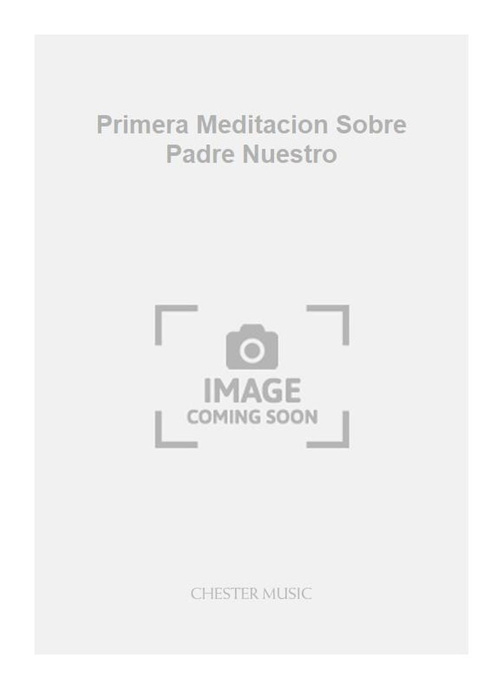 Primera Meditacion Sobre Padre Nuestro de Luis Gásser, Livre pour guitare