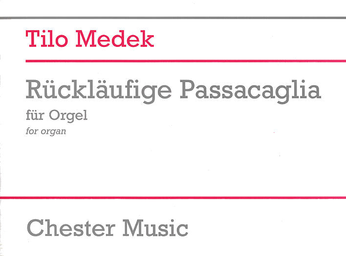 Rückläufige Passacaglia de Tilo Medek, Livre pour orgue