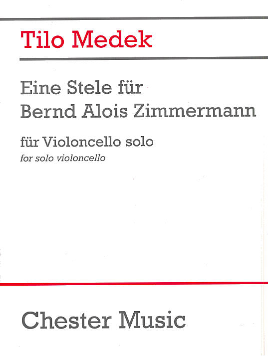 Eine Stele Für Bernd Alois Zimmermann de Tilo Medek, Livre pour violoncelle