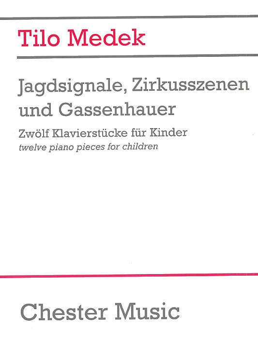 Jagdsignale Zirkusszenen And Gassenhauer de Tilo Medek, Livre pour piano