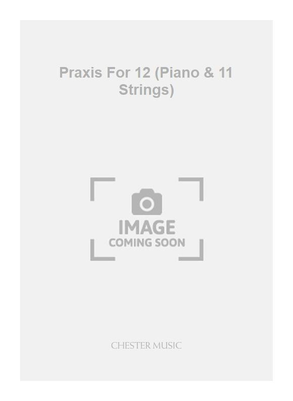 Praxis For 12 (Piano & 11 Strings) de Jani Christou, Partition pour piano et Ensemble à vent